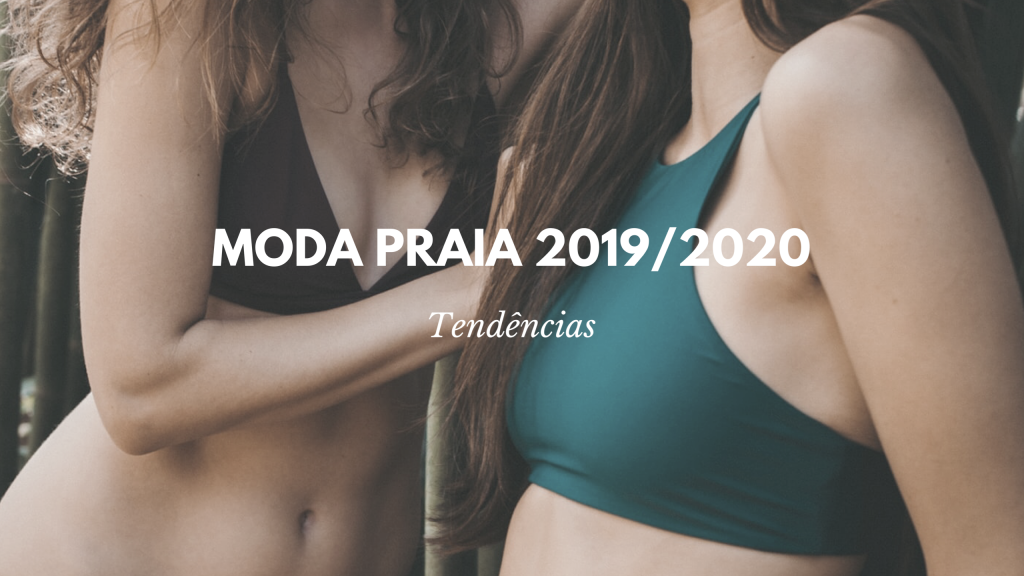 Moda Praia 2019/2020